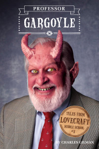 Tales from Lovecraft Middle School #1: Professor Gargoyle:  - ISBN: 9781594745911