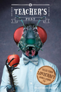 Tales from Lovecraft Middle School #3: Teacher's Pest:  - ISBN: 9781594746147