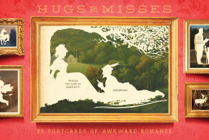 Hugs and Misses: 30 Postcards of Awkward Romance - ISBN: 9781594747335