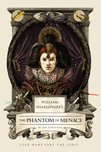 William Shakespeare's The Phantom of Menace: Star Wars Part the First - ISBN: 9781594748066