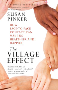 The Village Effect: How Face-to-Face Contact Can Make Us Healthier and Happier - ISBN: 9780307359544