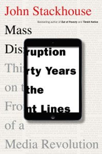 Mass Disruption: Thirty Years on the Front Lines of a Media Revolution - ISBN: 9780345815835