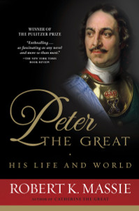 Peter the Great: His Life and World:  - ISBN: 9780345298065