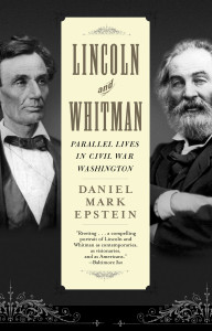 Lincoln and Whitman: Parallel Lives in Civil War Washington - ISBN: 9780345458001