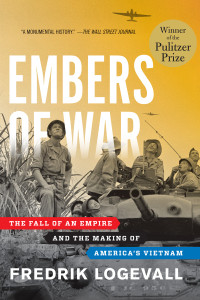 Embers of War: The Fall of an Empire and the Making of America's Vietnam - ISBN: 9780375504426