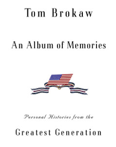 An Album of Memories: Personal Histories from the Greatest Generation - ISBN: 9780375505812