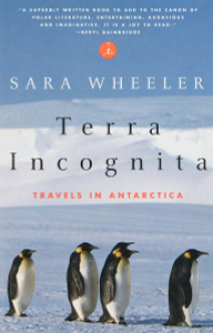 Terra Incognita: Travels in Antarctica - ISBN: 9780375753381