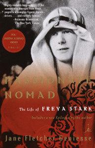 Passionate Nomad: The Life of Freya Stark - ISBN: 9780375757464