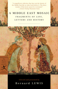 A Middle East Mosaic: Fragments of Life, Letters and History - ISBN: 9780375758379