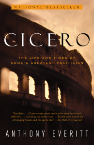 Cicero: The Life and Times of Rome's Greatest Politician - ISBN: 9780375758959