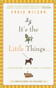 It's the Little Things . . .: An Appreciation of Life's Simple Pleasures - ISBN: 9780375758966