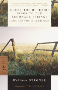 Where the Bluebird Sings to the Lemonade Springs: Living and Writing in the West - ISBN: 9780375759321