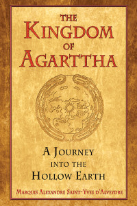 The Kingdom of Agarttha: A Journey into the Hollow Earth - ISBN: 9781594772689