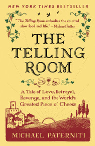 The Telling Room: A Tale of Love, Betrayal, Revenge, and the World's Greatest Piece of Cheese - ISBN: 9780385337014