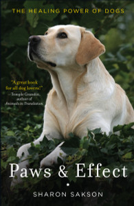 Paws & Effect: The Healing Power of Dogs - ISBN: 9780385528566