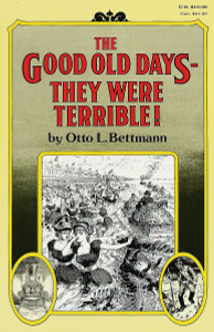 The Good Old Days--They Were Terrible!:  - ISBN: 9780394709413