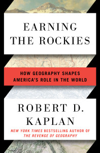 Earning the Rockies: How Geography Shapes America's Role in the World - ISBN: 9780399588211