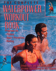 The Complete Waterpower Workout Book: Programs for Fitness, Injury Prevention, and Healing - ISBN: 9780679745549