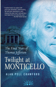 Twilight at Monticello: The Final Years of Thomas Jefferson - ISBN: 9780812969467