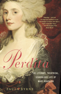 Perdita: The Literary, Theatrical, Scandalous Life of Mary Robinson - ISBN: 9780812970791