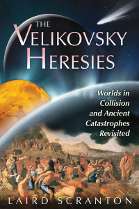 The Velikovsky Heresies: Worlds in Collision and Ancient Catastrophes Revisited - ISBN: 9781591431398