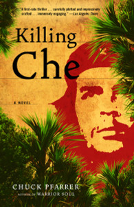 Killing Che: A Novel - ISBN: 9780812974119