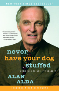Never Have Your Dog Stuffed: And Other Things I've Learned - ISBN: 9780812974409