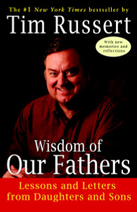 Wisdom of Our Fathers: Lessons and Letters from Daughters and Sons - ISBN: 9780812975437
