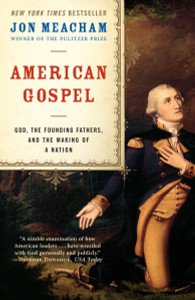 American Gospel: God, the Founding Fathers, and the Making of a Nation - ISBN: 9780812976663