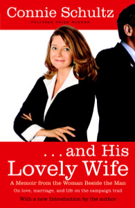 . . . And His Lovely Wife: A Campaign Memoir from the Woman Beside the Man - ISBN: 9780812976878