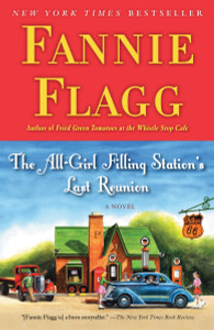 The All-Girl Filling Station's Last Reunion: A Novel - ISBN: 9780812977172