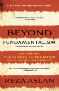 Beyond Fundamentalism: Confronting Religious Extremism in the Age of Globalization - ISBN: 9780812978308