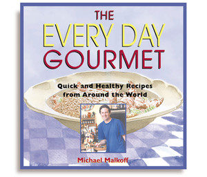 The Every Day Gourmet: Quick and Healthy Recipes from Around the World - ISBN: 9780892817856
