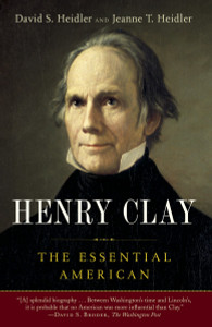 Henry Clay: The Essential American - ISBN: 9780812978957