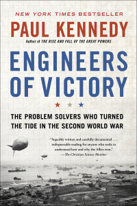 Engineers of Victory: The Problem Solvers Who Turned The Tide in the Second World War - ISBN: 9780812979398