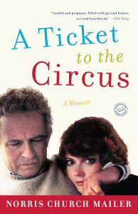 A Ticket to the Circus: A Memoir - ISBN: 9780812979879