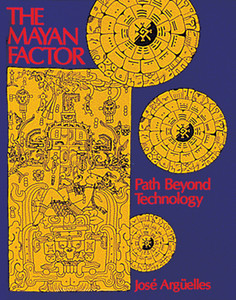 The Mayan Factor: Path Beyond Technology - ISBN: 9780939680382