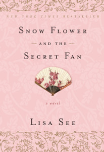 Snow Flower and the Secret Fan: A Novel - ISBN: 9780812980356