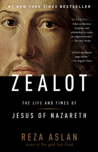 Zealot: The Life and Times of Jesus of Nazareth - ISBN: 9780812981483