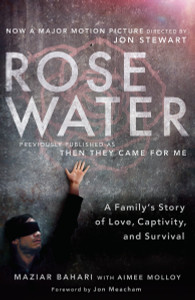 Rosewater (Movie Tie-in Edition): A Family's Story of Love, Captivity, and Survival - ISBN: 9780812981803