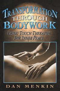 Transformation through Bodywork: Using Touch Therapies for Inner Peace - ISBN: 9781879181342