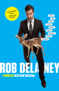 Rob Delaney: Mother. Wife. Sister. Human. Warrior. Falcon. Yardstick. Turban. Cabbage. - ISBN: 9780812983180