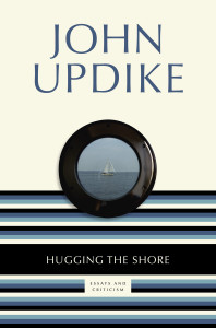 Hugging the Shore: Essays and Criticism - ISBN: 9780812983784