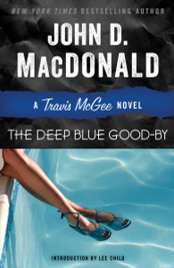 The Deep Blue Good-by: A Travis McGee Novel - ISBN: 9780812983920