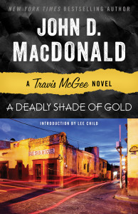 A Deadly Shade of Gold: A Travis McGee Novel - ISBN: 9780812983968