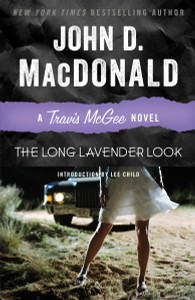 The Long Lavender Look: A Travis McGee Novel - ISBN: 9780812984026