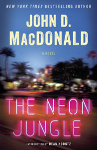 The Neon Jungle: A Novel - ISBN: 9780812984194