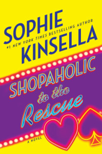 Shopaholic to the Rescue: A Novel - ISBN: 9780812987706