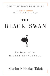 The Black Swan: Second Edition: The Impact of the Highly Improbable: With a new section: "On Robustness and Fragility" - ISBN: 9781400063512