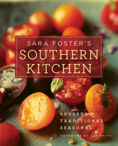 Sara Foster's Southern Kitchen: Soulful, Traditional, Seasonal - ISBN: 9781400068593